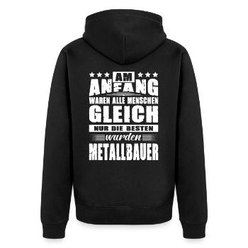 Am Anfang Waren Alle Menschen Gleich Metallbauer - Unisex Premium Bio Zip Hoodie - Schwarz - Hinten - Nico (187cm)