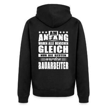Am Anfang Waren Alle Menschen Gleich Bauarbeiter - Unisex Premium Bio Zip Hoodie - Schwarz - Hinten - Nico (187cm)