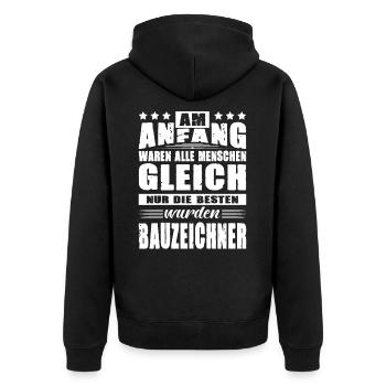Am Anfang Waren Alle Menschen Gleich Bauzeichner - Unisex Premium Bio Zip Hoodie - Schwarz - Hinten - Nico (187cm)