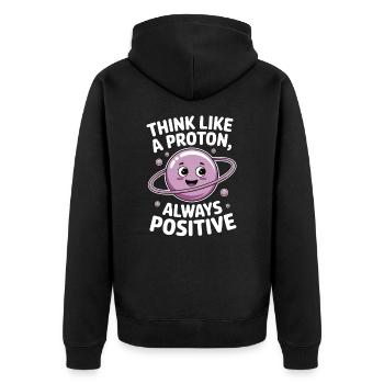Think Like a Proton – Always Positive - Unisex Premium Organic Zip Hoodie - black - Back - Nico (187cm)