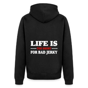 Life is too short for bad beef jerky - Unisex Premium Organic Zip Hoodie - black - Back - Nico (187cm)