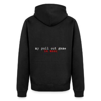 My Pullout Game Is Weak 2 - Unisex Premium Bio Zip Hoodie - Schwarz - Hinten - Nico (187cm)