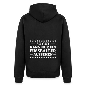 Fußballer Spruch Tor Lustiges Fussballer Geschenk - Unisex Premium Bio Zip Hoodie - Schwarz - Hinten - Nico (187cm)