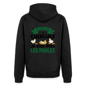 si vous me cherchez je suis avec les poules - Veste à capuche bio Premium Unisexe - noir - Dos - Nico (187cm)