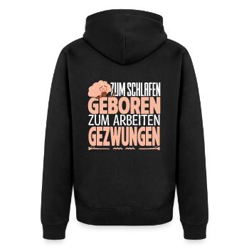 Faultier Zum Schlafen Geboren Arbeiten Gezwungen. - Unisex Premium Bio Zip Hoodie - Schwarz - Hinten - Nico (187cm)