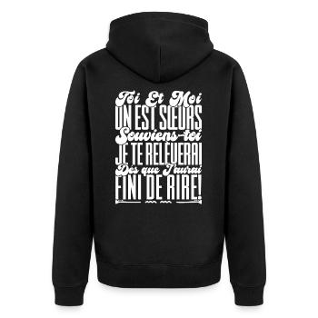 Sisters Gift. You and I are sisters, remember - Unisex Premium Organic Zip Hoodie - black - Back - Nico (187cm)