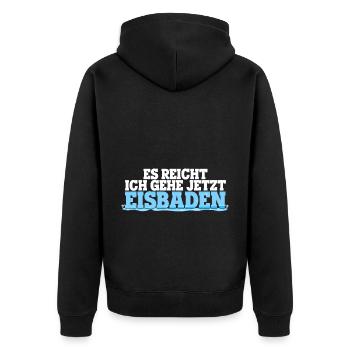 Eisbaden Spruch: Es reicht - ich geh jetzt Eisbade - Unisex Premium Bio Zip Hoodie - Schwarz - Hinten - Nico (187cm)