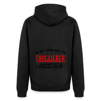 Tapezierer Lustiger Spruch Beruf Tapete Geschenk - Unisex Premium Bio Zip Hoodie - Schwarz - Hinten - Nico (187cm)