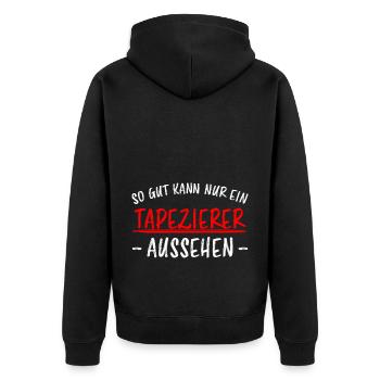 Tapezierer Lustiger Spruch Beruf Tapete Geschenk - Unisex Premium Bio Zip Hoodie - Schwarz - Hinten - Nico (187cm)