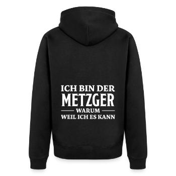 Metzger Spruch Fleischer Lustiges Metzger Geschenk - Unisex Premium Bio Zip Hoodie - Schwarz - Hinten - Nico (187cm)