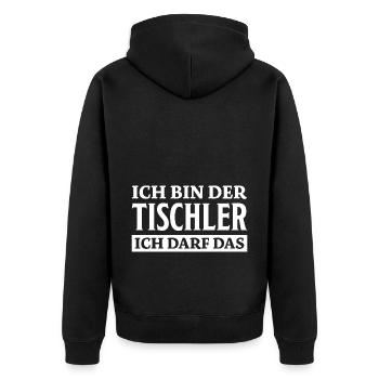 Tischler Spruch Beruf Lustiges Tischler Geschenk - Unisex Premium Bio Zip Hoodie - Schwarz - Hinten - Nico (187cm)