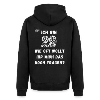 Ich in 29 Wie oft noch. - Unisex Premium Bio Zip Hoodie - Schwarz - Hinten - Nico (187cm)
