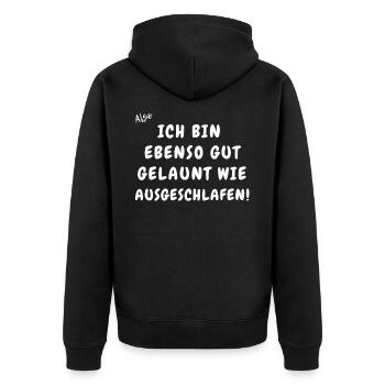 Ich bin so gut gelaunt wie ausgeschlafen. - Unisex Premium Bio Zip Hoodie - Schwarz - Hinten - Nico (187cm)