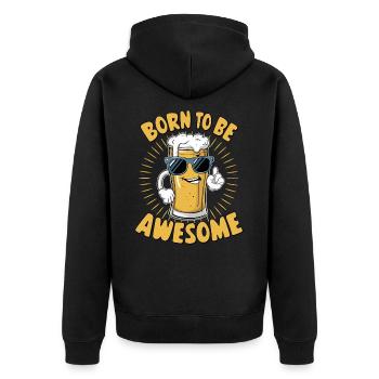 Beer Saying Born to be Awesome - Unisex Premium Organic Zip Hoodie - black - Back - Nico (187cm)