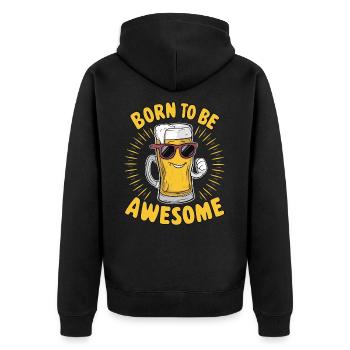 Beer Saying Born to be Awesome - Unisex Premium Organic Zip Hoodie - black - Back - Nico (187cm)