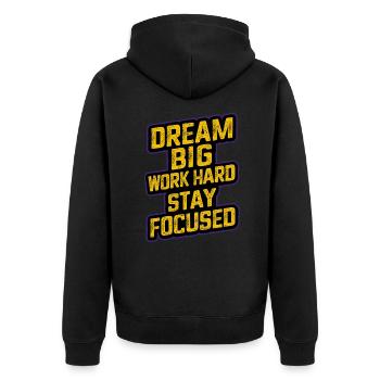 DREAM BIG WORK HARD STAY FOCUSED - Unisex Premium Organic Zip Hoodie - black - Back - Nico (187cm)