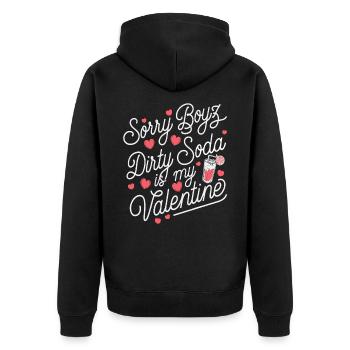 Sorry Boyz Dirty Soda is my Valentine - Unisex Premium Organic Zip Hoodie - black - Back - Nico (187cm)