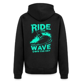 Surfer Ride the Wave – Own the Day Spruch - Unisex Premium Bio Zip Hoodie - Schwarz - Hinten - Nico (187cm)