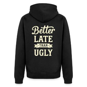 Better Late than Ugly Lustiger Spruch Zitat - Unisex Premium Bio Zip Hoodie - Schwarz - Hinten - Nico (187cm)