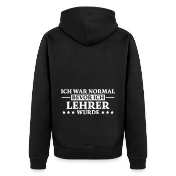 Lehrer Spruch Unterricht Lustiges Lehrer Geschenk - Unisex Premium Bio Zip Hoodie - Schwarz - Hinten - Nico (187cm)