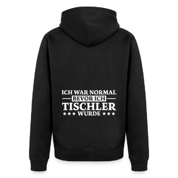 Tischler Spruch Beruf Lustiges Tischler Geschenk - Unisex Premium Bio Zip Hoodie - Schwarz - Hinten - Nico (187cm)