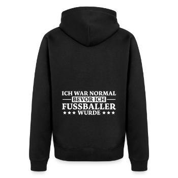 Fußballer Spruch Tor Lustiges Fussballer Geschenk - Unisex Premium Bio Zip Hoodie - Schwarz - Hinten - Nico (187cm)