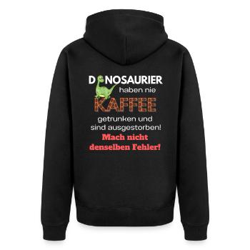 Dinosaurier Haben Keinen Kaffee Getrunken - Unisex Premium Bio Zip Hoodie - Schwarz - Hinten - Nico (187cm)