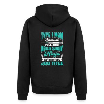DIABETES: Type 1 Mom Because - Unisex Premium Organic Zip Hoodie - black - Back - Nico (187cm)