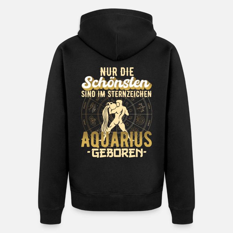 Sternzeichen Aquarius Wassermann Spruch Geschenk - Unisex Premium Bio Zip Hoodie - Schwarz