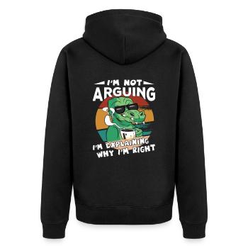 Dinosaurier Spruch I'm Explaining why i'm Right - Unisex Premium Bio Zip Hoodie - Schwarz - Hinten - Nico (187cm)