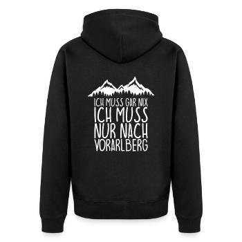 Ich muss gar nix Ich Muss nur nach VORARLBERG - Unisex Premium Bio Zip Hoodie - Schwarz - Hinten - Nico (187cm)