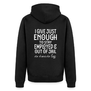 Lustiges Sprichwort und inspirierende Lebenslektion - Unisex Premium Bio Zip Hoodie - Schwarz - Hinten - Nico (187cm)