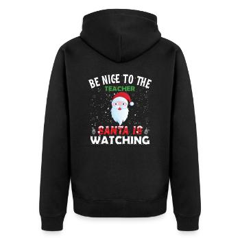 Sei nett zum Lehrer Santa is Watching - Unisex Premium Bio Zip Hoodie - Schwarz - Hinten - Nico (187cm)