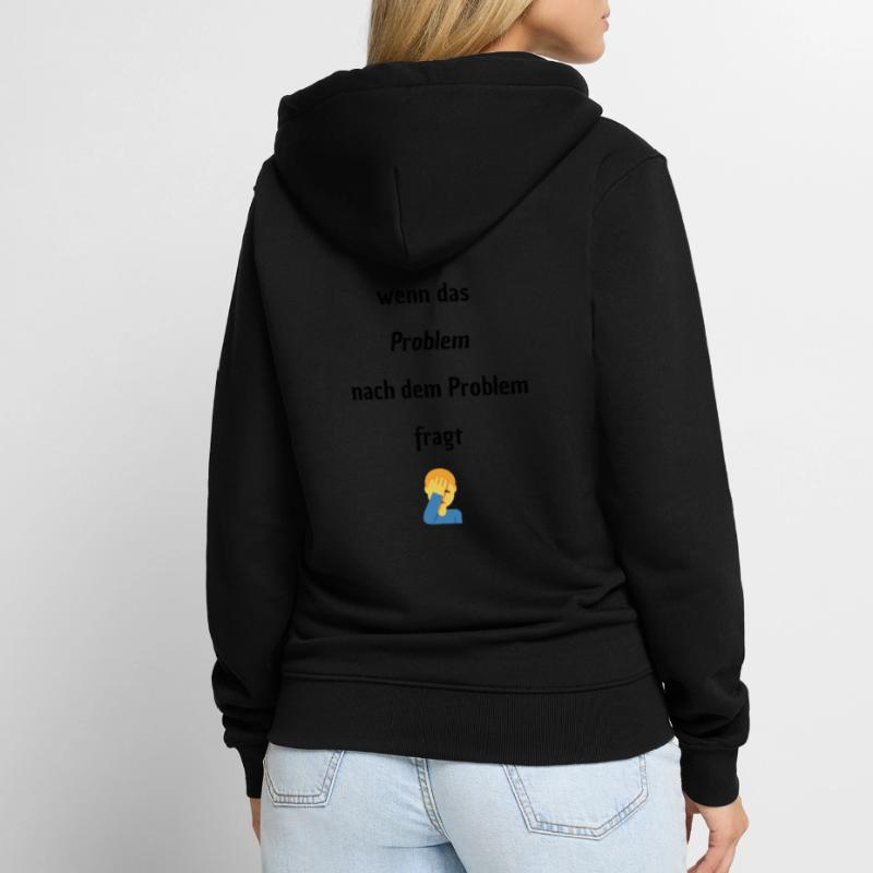 Wenn das Problem nach dem Problem Fragt Unisex Premium Bio Zip Hoodie