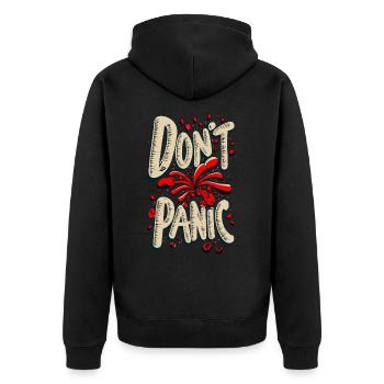 Don't Panic! Lustiger Spruch Zitat Statement - Unisex Premium Bio Zip Hoodie - Schwarz - Hinten - Nico (187cm)