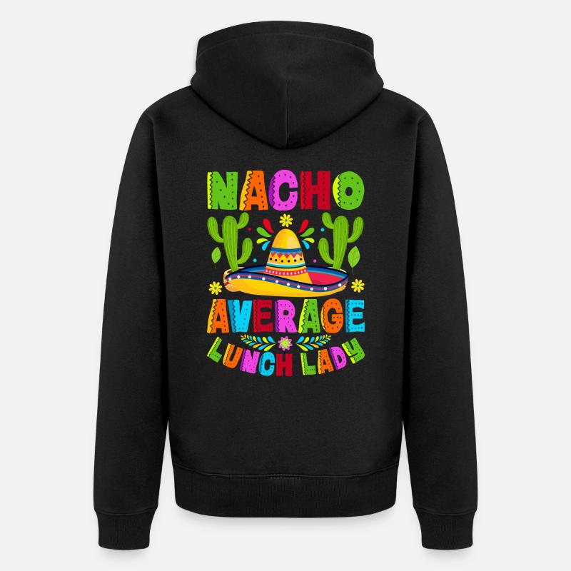 Nacho Average Lunch Lady - Unisex Premium Bio Zip Hoodie - Schwarz