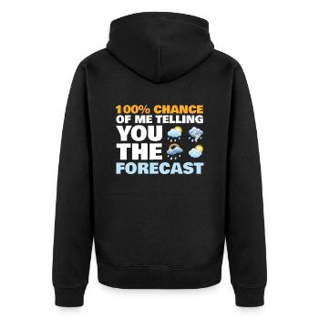 100% Chance That I Will Tell You The Prediction For - Unisex Premium Organic Zip Hoodie - black - Back - Nico (187cm)