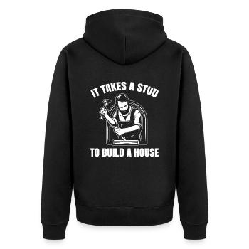 It takes stud to create a house for all carpenters - Unisex Premium Organic Zip Hoodie - black - Back - Nico (187cm)