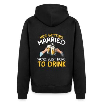Er Heiratet Wir Sind Nur Hier, Um Zu Trinken - Unisex Premium Bio Zip Hoodie - Schwarz - Hinten - Nico (187cm)