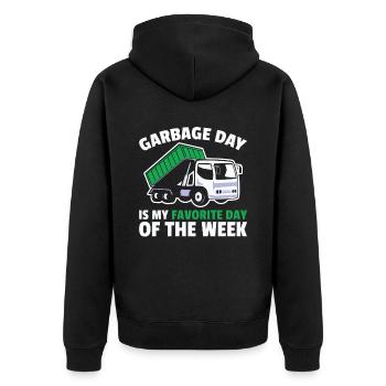 Garbage Day Ist Mein Lieblingstag Der Woche - Unisex Premium Bio Zip Hoodie - Schwarz - Hinten - Nico (187cm)