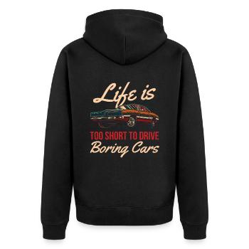 Life Is Too Short to Get Boring Cars Too - Unisex Premium Organic Zip Hoodie - black - Back - Nico (187cm)