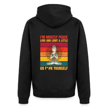 I'm Mostly Peace Love And Light A Little Go F...k - Unisex Premium Bio Zip Hoodie - Schwarz - Hinten - Nico (187cm)