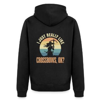 I really like crossbows, okay? For - Unisex Premium Organic Zip Hoodie - black - Back - Nico (187cm)