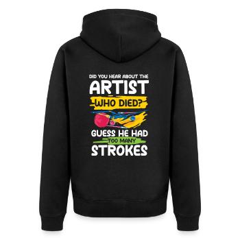 Artist Guess He Had Too Many Strokes - Unisex Premium Bio Zip Hoodie - Schwarz - Hinten - Nico (187cm)