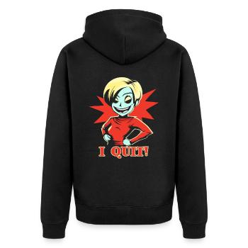 I'm quitting, girl with an attitude - Unisex Premium Organic Zip Hoodie - black - Back - Nico (187cm)