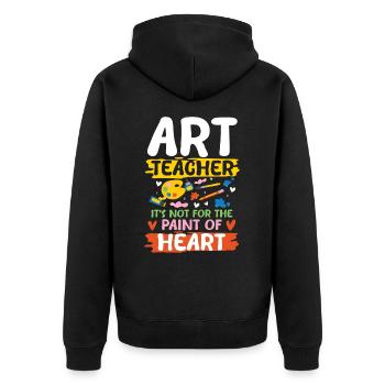 Art Teacher It's Not For The Paint Of Heart - Unisex Premium Bio Zip Hoodie - Schwarz - Hinten - Nico (187cm)