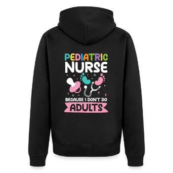 Pediatric Nurse Because I Don't Do Adults - Unisex Premium Bio Zip Hoodie - Schwarz - Hinten - Nico (187cm)