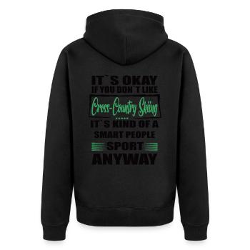 It's Okay If You Don't Like cross country skiing - Unisex Premium Bio Zip Hoodie - Schwarz - Hinten - Nico (187cm)