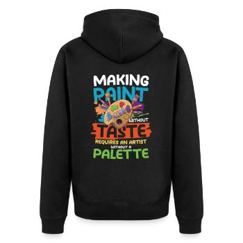 Making Paint Without Taste Artist Without Palette - Unisex Premium Bio Zip Hoodie - Schwarz - Hinten - Nico (187cm)
