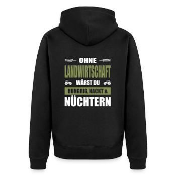 Ohne Landwirtschaft Hungrig Nackt Und Nüchtern - Unisex Premium Bio Zip Hoodie - Schwarz - Hinten - Nico (187cm)